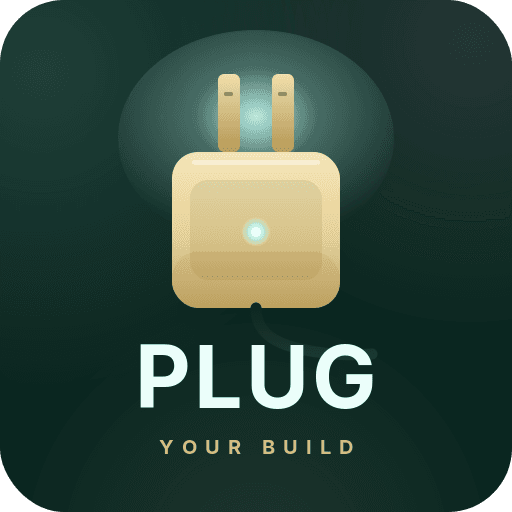 Plug Your Build